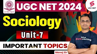 UGC NET Sociology  Sociology Unit 7 Revision  UGC NET Sociology Important Topic  Manoj Sir [upl. by Miharbi872]