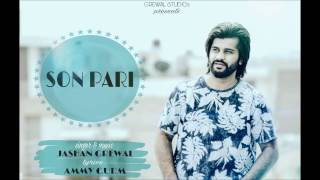 SON PARI  JASHAN GREWAL  LATEST PUNJABI HITS 2016 [upl. by Layor842]