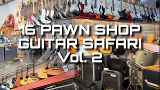 Pawn Shop Picking Guitar Safari  Vol 2  16 Shops [upl. by Zaller806]