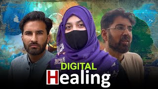 Digital Healing  Digital Pakistan [upl. by Buskirk616]