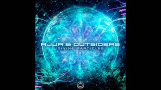 Ajja amp Outsiders  Divine Particles  Official [upl. by Sordnaxela]