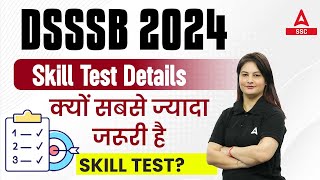 DSSSB Vacancy 2024  Importance Of Skill Test in DSSSB 2024  DSSSB Skill Test Details [upl. by Aitekram446]