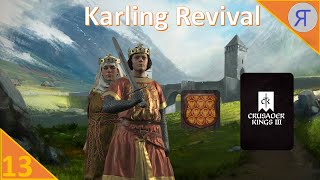 KARLING REVIVAL CK3 Campaign Ep13 [upl. by Dunton]