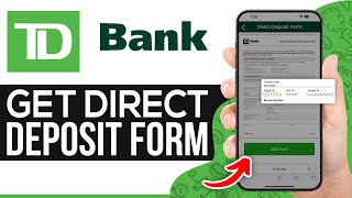 How to Access Direct Deposit Form on TD Bank App 2024  Quick amp Easy [upl. by Zach]