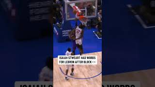 Isaiah Stewart Had Words For LeBron James After Blocking his Shot nba lebronjames [upl. by Aham]