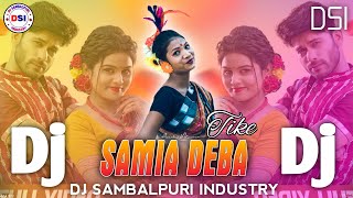 Samia Deba Tike  New Sambalpuri Dj Song  Remix By  DJ Rashmi Remix  DSI [upl. by Anilos]