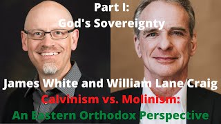 James White vs William Lane Craig An Eastern Orthodox Perspective on Calvinism and Molinism [upl. by Dacia]