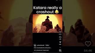 Katara really a crash out🤣😭😂😂 [upl. by Nnaeerb281]