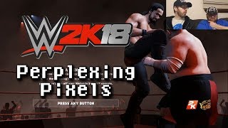 Perplexing Pixels WWE 2K18 Switch reviewcommentary 255 [upl. by Krein]