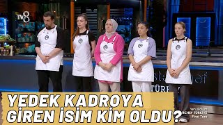 Masterchef Türkiye Yedek Kadroya Kim Girdi [upl. by Yeltnarb240]