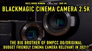 BMCC 25K  The Big Brother of BMPCC OG  Budget Indie Filmmaking Camera  Relevant in 2021 [upl. by Yerg]