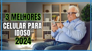 Qual Melhor Celular para Idosos 2024  3 melhores Celulares simples 2024  Celular Simples [upl. by Drucy]