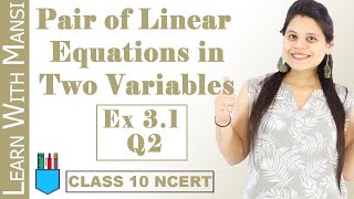 Class 10 Maths  Chapter 3  Exercise 31 Q2  Pair Of Linear Equations in Two Variables  NCERT [upl. by Ploch105]