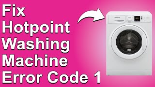 How To Fix Hotpoint Washing Machine Error Code 1 The Causes And Solutions  Troubleshoot Easily [upl. by Dash]