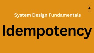 Idempotency  System Design Fundamentals [upl. by Droflim852]