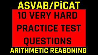 ASVAB amp PiCAT Arithmetic Reasoning Practice Test 10 Hard Questions AcetheASVAB w grammarhero [upl. by Leone]