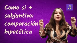 Comparaciones hipotéticas en español con quotcomo si  subjuntivoquot y la canción quotAbrázamequot [upl. by Nireil]