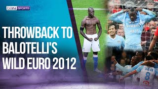 Throwback to Balotellis Wild Euro 2012  06102024  beIN SPORTS USA [upl. by Swaine]