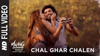 Full Video Chal Ghar Chalen  Malang  Aditya R K Disha P  Mithoon ft Arijit Singh Sayeed Q [upl. by Georgeanna510]