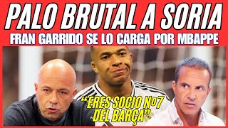 CRISTOBAL SORIA ES RIDICULIZADO POR FRAN GARRIDO EN SU LUCHA CONTRA MBAPPE [upl. by Maitilde]