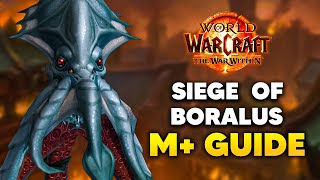 SIEGE OF BORALUS Mythic Dungeon Guide  The War Within Season 1 [upl. by Nyliac]