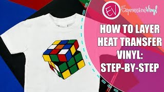 How To Layer Heat Transfer Vinyl StepbyStep Instructions [upl. by Eloisa294]