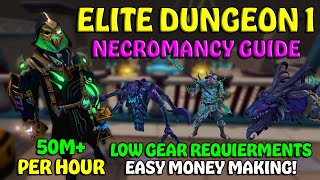 Elite Dungeon 1 Necromancy EASY GUIDE  Low Gear 50M PH [upl. by Steffy216]