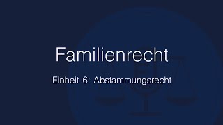 Familienrecht Folge 6 Abstammungsrecht [upl. by Wawro]