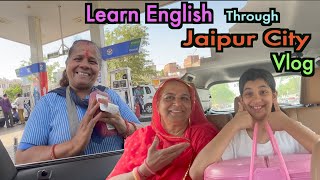 Learn English Through Jaipur City Vlog  Engish Vlog  Havisha Rathore [upl. by Hnim]