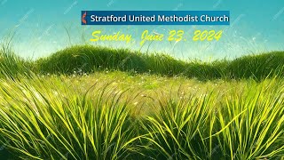 Stratford UMC June 23 2024  1000 am [upl. by Bilac681]