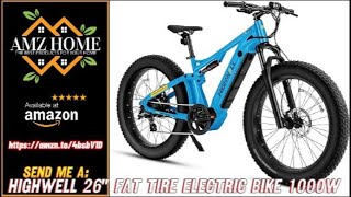 Overview HIGHWELL 26 Fat Tire Electric Bike for Adult with Peak 1000W Motor and 52V15Ah Amazon [upl. by Ponton]