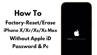 How To Factory Reset iPhone XXrXsXs Max iF Forgot Apple iD Password Erase iPhone Without Pc 2023 [upl. by Annawoj]