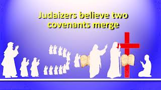 The Covenant and the Seed of Abraham  Judaizers part 5 [upl. by Carlen245]