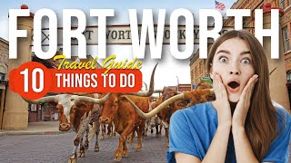 TOP 10 Things to do in Fort Worth Texas 2023 [upl. by Miyasawa400]