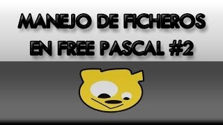 Manejo de Ficheros en Free Pascal 02 Ficheros de Texto  TutorialesNET [upl. by Helas]