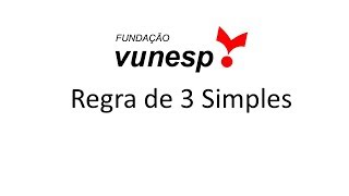 Vunesp Regra de 3 Simples  Questão de Concurso Público matemática matematica [upl. by Aneetsirk]