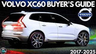 Volvo XC60 buyers guide Gen 2 20172025 Avoid buying a broken Volvo XC60 Cheap D4 D5 T5 T6 T8 [upl. by Nonnerb676]