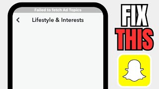 How To Fix Snapchat Failed To Fetch Ad Topics [upl. by Ammej]