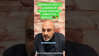 ARMENIAN UNITY amp LEADERSHIP TIGRAN AVAKIAN’S INSIGHTFUL MESSAGE🇦🇲🔥 armenians armenia [upl. by Atinod]