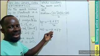 WASSCE 2023 NovDec Core Mathematics Question No 5 on Statistics Application of central tendency [upl. by Merola]