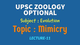 UPSC ZOOLOGY OPTIONAL  Evolution Lec 11  Mimicry  Batesian  Mullerian  IAS  IFS  Dr RK Sir [upl. by Olvan]