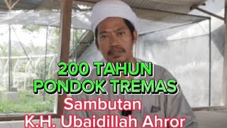 200 TAHUN PONDOK TREMAS Sambutan KH Ubaidillah Ahror temboro tremas gusbed [upl. by Ayoras]