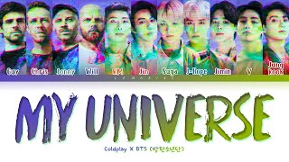 BTS X Coldplay My Universe Lyrics 방탄소년단 콜드플레이 My Universe 가사 Color Coded LyricsHanRomEng [upl. by Nirb]