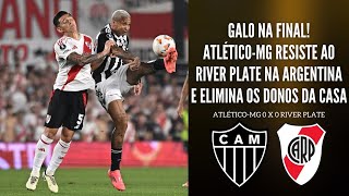 GALO NA FINAL DA LIBERTADORES ATLÉTICO ELIMINA O RIVER E GARANTE FINAL BRASILEIRA NA ARGENTINA [upl. by Palila]