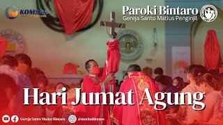 Ibadat Jumat Agung  Jumat 29 Maret 2024  Paroki BintaroGereja St Matius Penginjil [upl. by Yasnil]