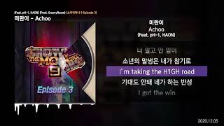 미란이  Achoo Feat pH1 HAON Prod GroovyRoom 쇼미더머니 9 Episode 3ㅣLyrics가사 [upl. by Eseeryt553]