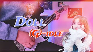 GIDLE  Doll Guitar Cover By Kookieguitar 여자아이들 [upl. by Dustin]