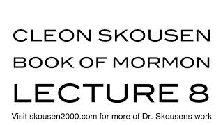 Book of Mormon Lecture 8 by Cleon Skousen [upl. by Singer]