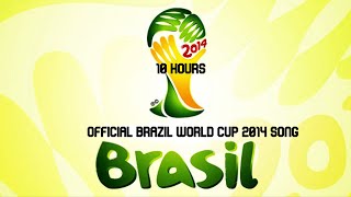 Brazil 2014 WC Song We are one 10 Hours  Made by Pitbull [upl. by Johan]