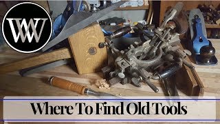 How To find Hand Tools  Where To Find Antique Woodworking Tools Cheap [upl. by Rettig121]